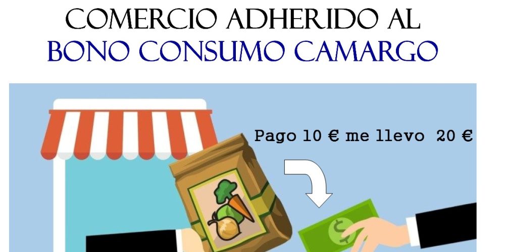 COMERCIOS ADHERIDOS A LA CAMPAÑA BONO CONSUMO DE CAMARGO